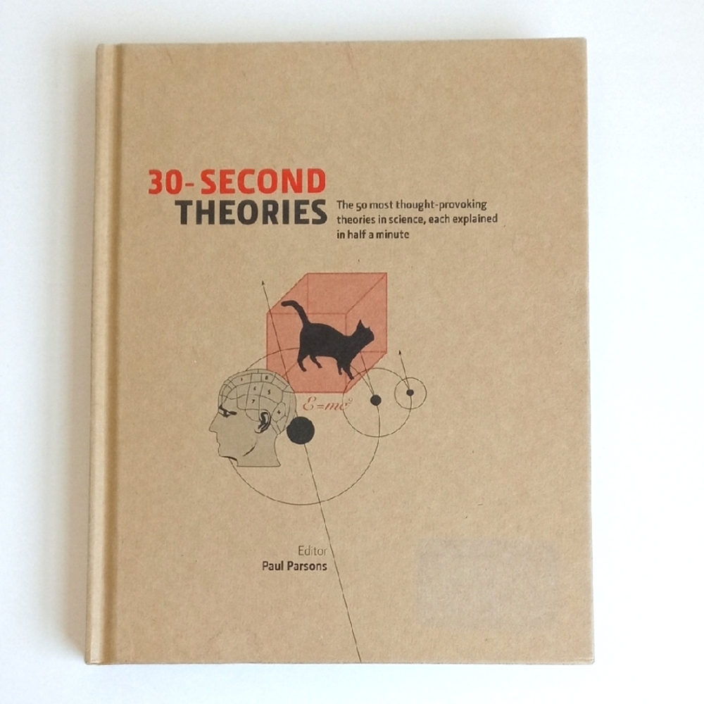 30-Second Theories Hardcover Book 50 Most Thought Provoking Theories in Science